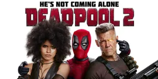 Sinopsis 'DEADPOOL 2', Bentuk X-Force Demi Lindungi Mutan Muda