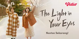 Sinopsis Drama ''THE LIGHT IN YOUR EYES' Ceritakan Seseorang yang Bisa Memutar Waktu dan Romansa yang Unik