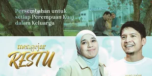 Sinopsis Film MENGEJAR RESTU (2025), Perjuangan Dhini Aminarti Menyelamatkan Rumah Tangga yang Penuh Ujian