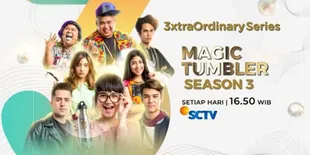 Sinopsis Sinetron 'MAGIC TUMBLER SEASON 3' Episode 30, Tayang Selasa 1 Agustus 2020