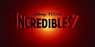 Sinopsis 'THE INCREDIBLES 2': Saat Superhero Harus Jadi Hero Untuk Buah Hati Sendiri