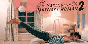 Sukses di Musim Pertama, CATCHPLAY Hadirkan 'The Making of an Ordinary Woman Season 2'