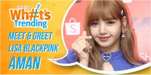 Tak Ada Insiden Seperti Dirumorkan, Meet and Greet Lisa Blackpink Berjalan Aman