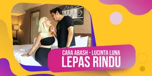 Tak Bisa Jenguk, Begini Cara Abash Lepas Rindu pada Lucinta Luna