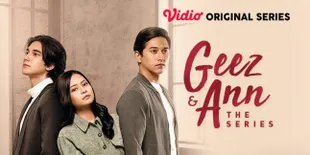 Tayang di Vidio, Hanggini dan Junior Roberts Tetap Jadi Pemain Utamanya 'GEEZ &#38; ANN' Versi Serial Web