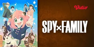 Tayang di Vidio, Yuk Nonton Gemesnya Anya di ‘SPY X FAMILY’ Season 2! Hadirkan Kembali Keseruan Keluarga Forger