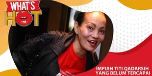 Titi Qadarsih Meninggal, Ini Impian Titi Qadarsih Yang Belum Terwujud