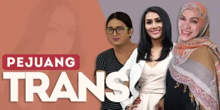 Transgender &#38; Operasi Kelamin: Galau Alat Kelamin Hingga Jadi Aktivis HIV