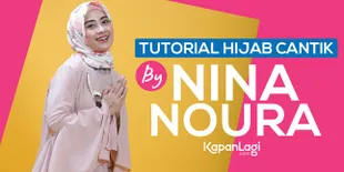 Tutorial Hijab Cantik Untuk Silaturahmi Ala Nina Noura