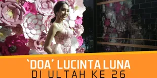 Ultah ke-26, Lucinta Luna Ingin Lekas Menikah Dengan 'Dilan'nya