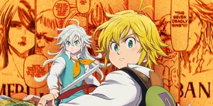 Urutan Nonton Anime The Seven Deadly Sins yang Benar Beserta Sinopsis-nya