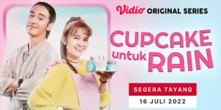 Vidio Original Series 'Cupcake untuk Rain' Sajikan Kisah Drama Romantis Antara Michelle Ziudith dan Abidzar Al Ghifari