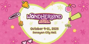 Wondherland 2025: Fashion & Fragrance Festival - Hosted by Scent of Indonesia