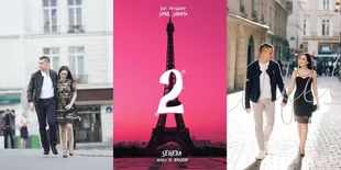 8 Alasan 'EIFFEL I'M IN LOVE 2' Jadi Film Wajib Tonton!