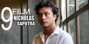 9 Film Keren Nicholas Saputra Ini Wajib Kamu Tonton!