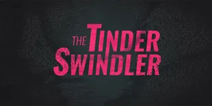 Hadirkan Dokumentasi Kriminal, Yuk Simak 7 Potret 'THE TINDER SWINDLER' yang Tayang di Netflix