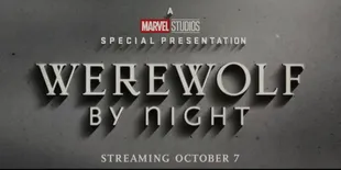 Kabar Gembira untuk Pecinta Marvel! 'WEREWOLF BY NIGHT' Resmi Tayang 7 Oktober 2022 di Disney+