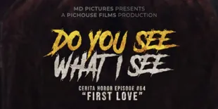 Potret Pemain dan Fakta Menarik Film 'DO YOU SEE WHAT I SEE', Film Adaptasi Podcast Horor Populer