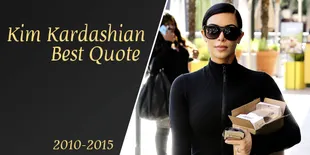 Quote Terheboh Kim Kardashian Sepanjang Lima Tahun Terakhir