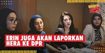 Tak Tinggal Diam, Erin Akan Laporkan Hera ke DPR Dengan Membawa Bukti-Bukti