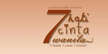 Film '7 HATI 7 CINTA 7 WANITA' Tayang Perdana