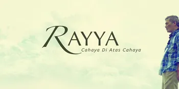 Poster Baru Film 'RAYYA, CAHAYA DI ATAS CAHAYA'