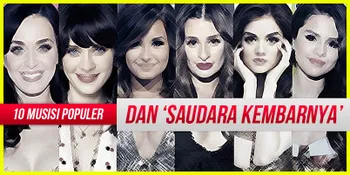 10 Musisi Populer Yang Ternyata Punya 'Saudara Kembar'