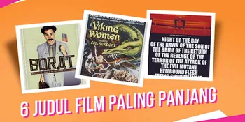 6 Film Dengan Judul Terpanjang, Ada Yang Lebih Dari 35 Kata