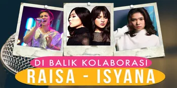 Ada Pesan Khusus di Balik Kolaborasi Raisa dan Isyana, Apa Itu?