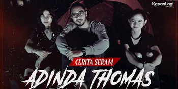 Adinda Thomas Pingsan Setelah Merasa Didorong Makhluk Tak Kasat Mata