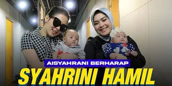 Aisyahrani Berharap Syahrini Hamil Saat Pulang ke Indonesia