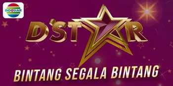 Ajang Pertarungan Antar Bintang, Ini Pembagian Grup D'Star, Siap Dukung Idolamu?