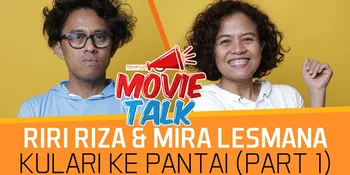 Apa Alasan Mira Dan Riri Riza Memilih Pantai Dalam Film Terbarunya? Simak di Sini!