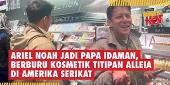 Ariel NOAH Jadi Papa Idaman, Berburu Kosmetik Titipan Alleia di Amerika Serikat
