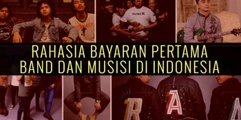 Bayaran Pertama 6 Musisi Indonesia Ternama Ini Bikin Kaget!