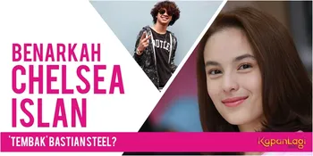 Benarkah Bastian Pernah 'Ditembak' Chelsea Islan?