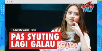 Bermain Di Serial 'YOLO', Adhisty Zara: Pas Syuting Lagi Galau-Galaunya