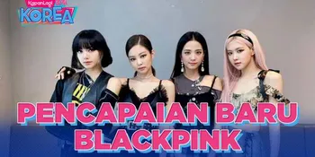 BLACKPINK Jadi Musisi Pertama yang Meraih 75 Juta Subscribers di Youtube