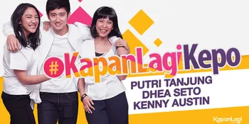 Buka-Bukaan, Ini Hal-Hal Unik Dari Kenny Austin, Putri Tanjung &#38; Dhea Seto