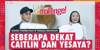 Caitlin Halderman dan Yesaya Abraham Hampir Berantem Gara-Gara Pertanyaan Ini! KapanLagi Challenge
