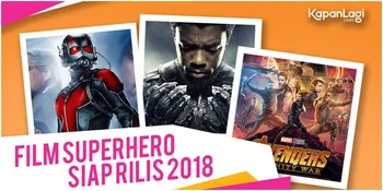 Catat Tanggalnya! 7 Film Superhero ini Rilis di 2018