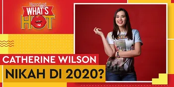 Catherine Wilson Siap Nikah di 2020?