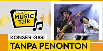 Cerita di Balik Konser 25 Tahun GIGI Tanpa Penonton