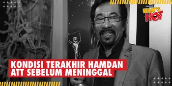 Cerita Istri Mendiang Hamdan ATT, Kondisi Makin Drop Setiap Bulan