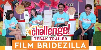 #Challenge - Tebak Trailer Film Bridezilla