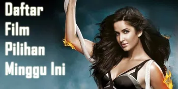 Daftar Film Pilihan Minggu Ini