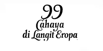 Daftar Pemain Film Adaptasi '99 CAHAYA DI LANGIT EROPA'