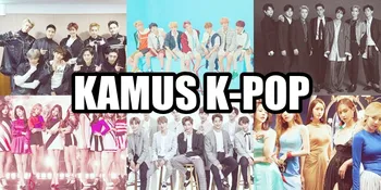 Dari A Sampai Z, Istilah dan Kosakata K-Pop Yang Wajib Kamu Tahu!