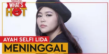 Detik-Detik Pasca Ayah Selfi LIDA Meninggal Dunia