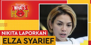 Disebut Informan, Nikita Mirzani Laporkan Elza Syarief